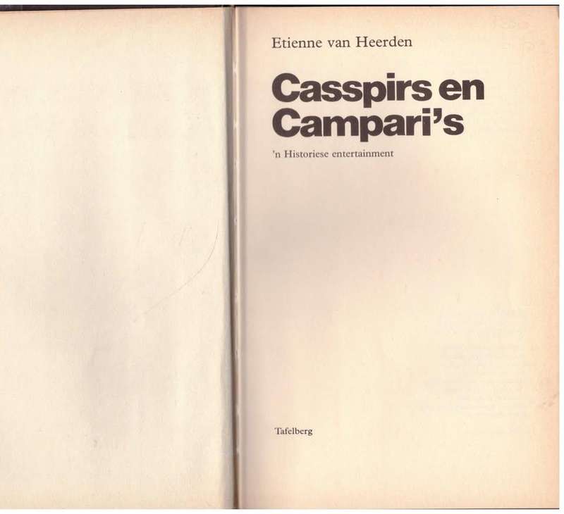Casspirs en campari's: 'n historiese entertainment -- Etienne van Heerden