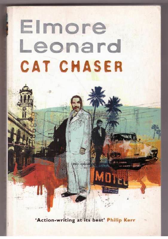 Cat Chaser - Elmore Leonard