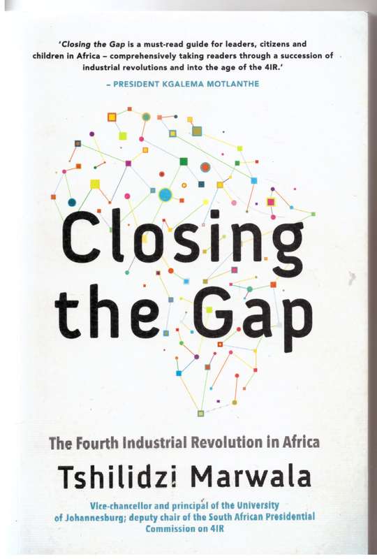 Closing the Gap: The Fourth Industrial Revolution in Africa - Tshilidzi Marwala