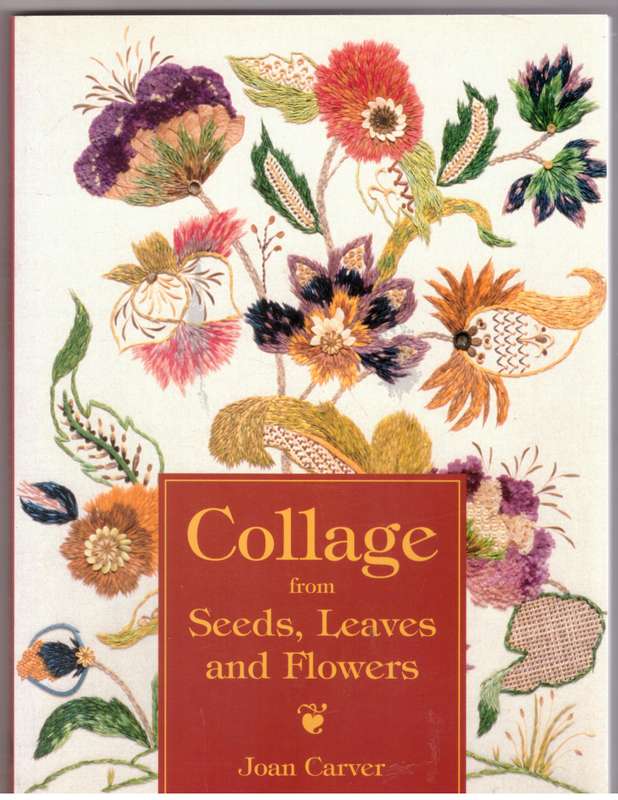 Collage from Seeds, Leaves and Flowers  --  Joan Carver