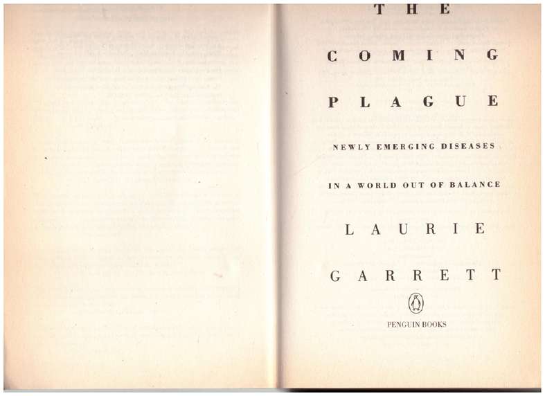 The Coming Plague: Newly Emerging Diseases in a World out of Balance - Laurie Garrett