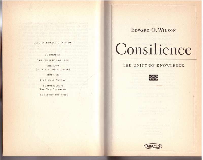 Consilience: The Unity of Knowledge - Edward O. Wilson