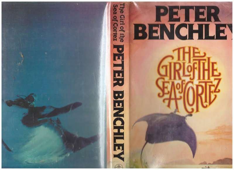 The Girl of the Sea of Cortez: A Novel -- Peter Benchley