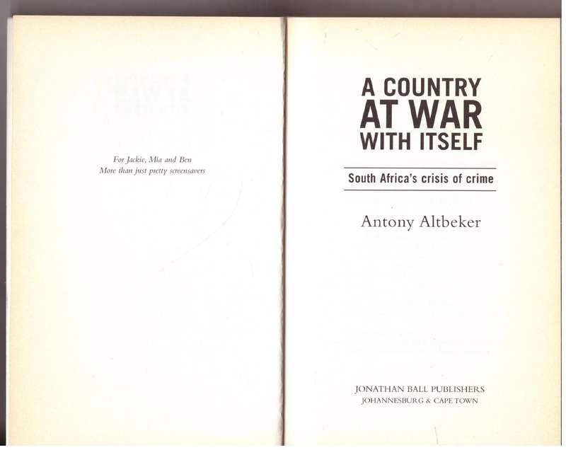 A Country at War with Itself: South Africa's crisis of crime - Antony Altbeker