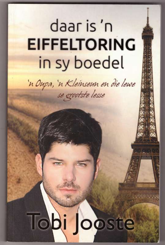 Daar is 'n Eiffeltoring in sy boedel   Tobi Jooste