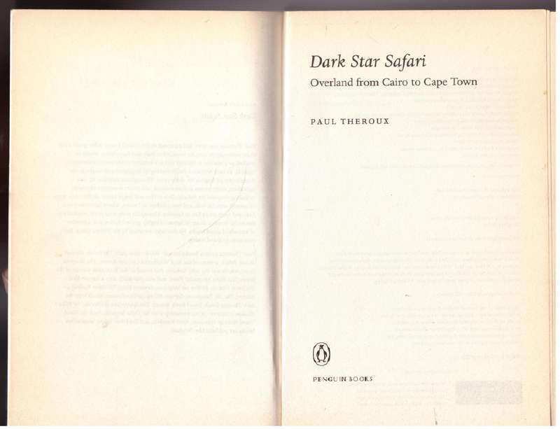 Dark Star Safari: Overland from Cairo to Cape Town -- Paul Theroux