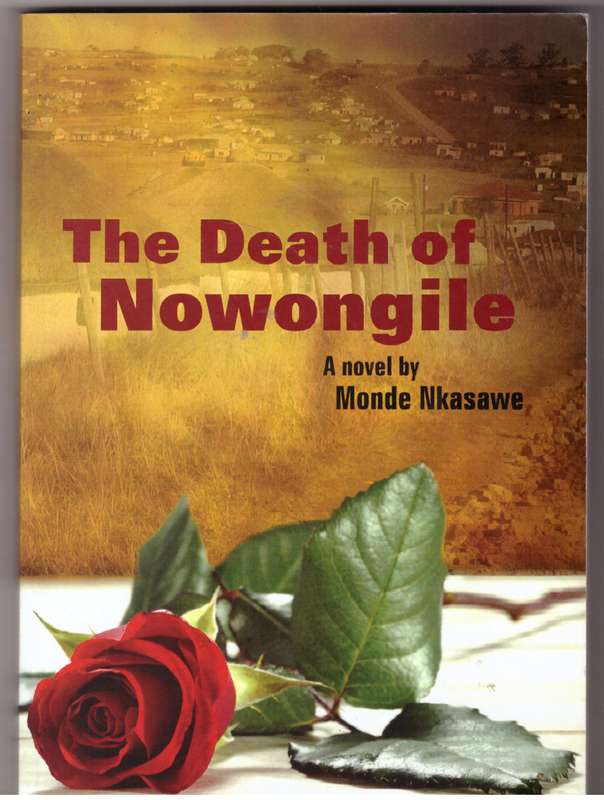 The Death of Nowongile - Monde Nkasawe **SIGNED**