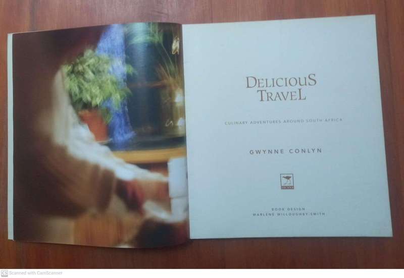 Delicious Travel: Culinary Adventures Around South Africa - Gwynne Conlyn