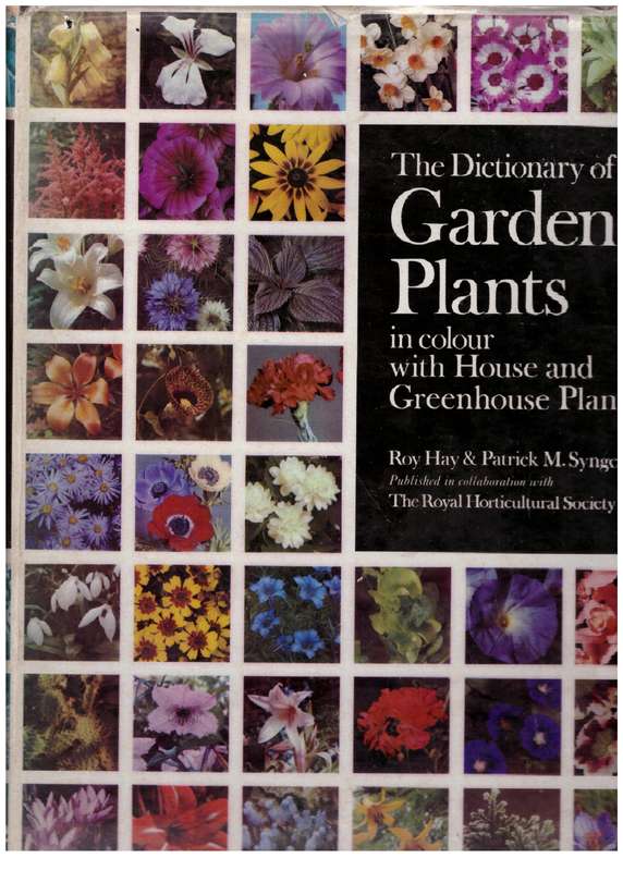 The Dictionary of Garden Plants in Colour with House and Greenhouse Plants --  Roy Hay, Patrick M. S
