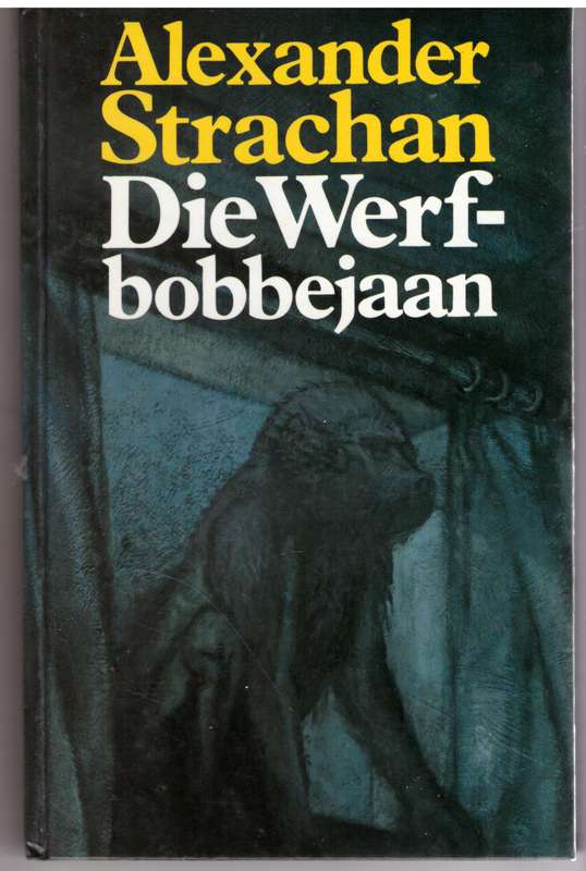 Die Werfbobbejaan - Alexander Strachan