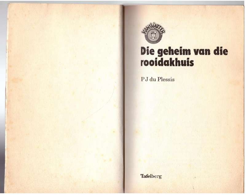 Die Geheim van die Rooidakhuis (Kansvatter reeks nr. 2) -- P. J. Du Plessis
