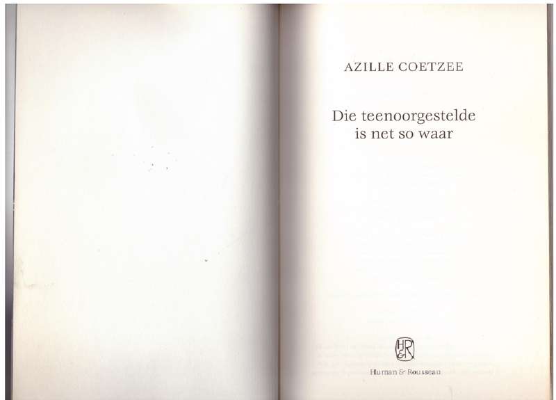 Die Teenoorgestelde is net so waar  --  Azille Coetzee
