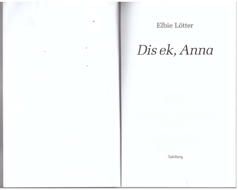 Dis ek, Anna -- Elbie Lötter