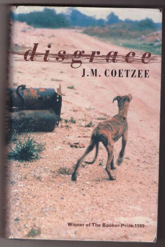 Disgrace - J. M. Coetzee