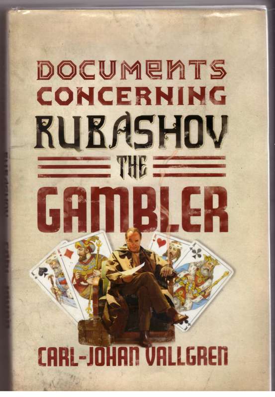 Documents Concerning Rubashov the Gambler: A Novel  --  Carl-Johan Vallgren
