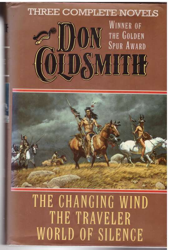 Don Coldsmith Omnibus: The Changing Wind/The Traveler/World of Silence