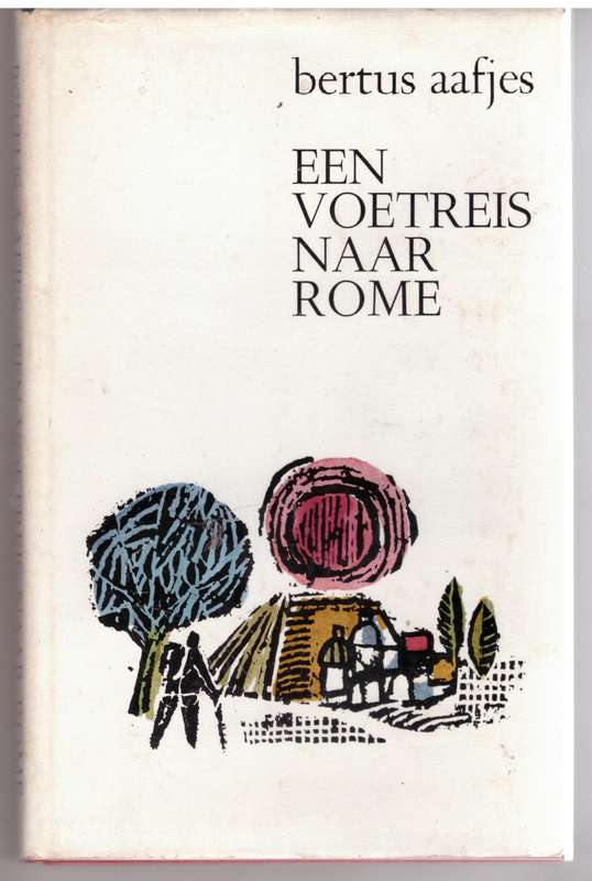 Een voetreis naar Rome - Bertus Aafjes