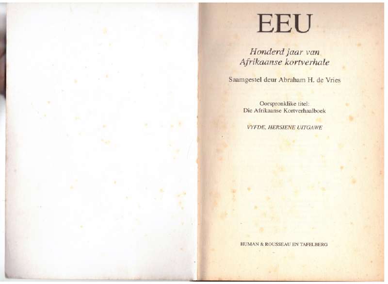 Eeu: honderd jaar van Afrikaanse kortverhale -- Abraham H. De Vries [Samesteller]