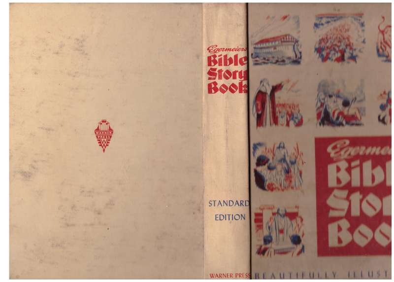 Egermeier's Bible Story Book: From Genesis to Revelation for Young and Old --  Elsie E. Egermeier