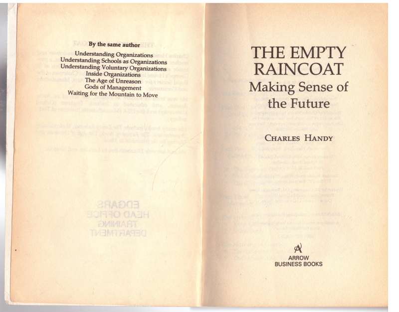 The Empty Raincoat: : Making Sense of the Future  --  Charles Handy