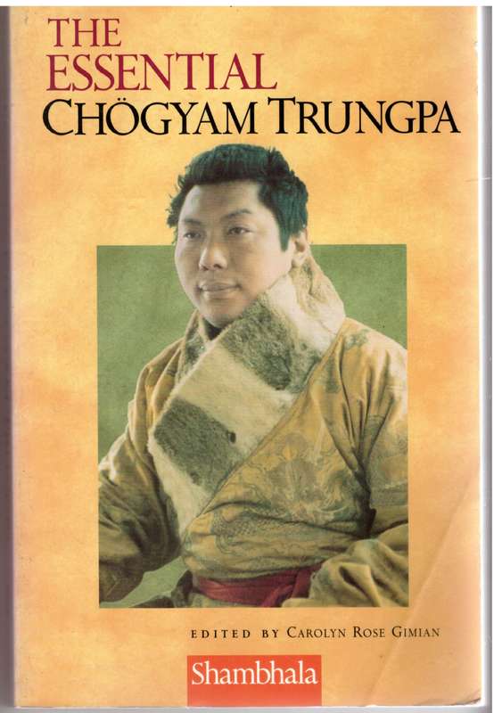 The Essential Chogyam Trungpa  - Carolyn Rose Gimian [Editor]