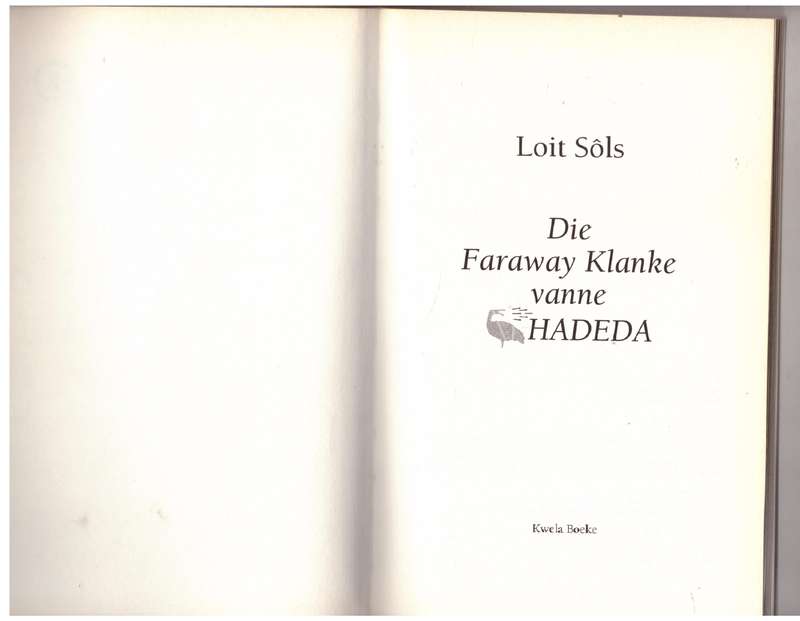 Die Faraway Klanke Vanne Hadeda  --  Loit Sols
