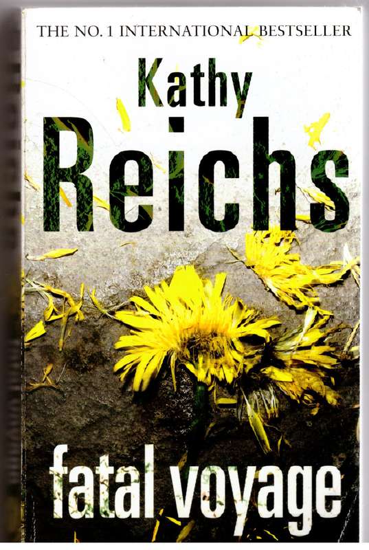 Fatal Voyage  --  Kathy Reichs