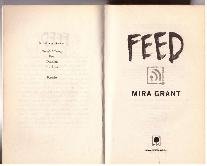 Feed: The Newsflesh Trilogy: Book 1 -- Mira Grant