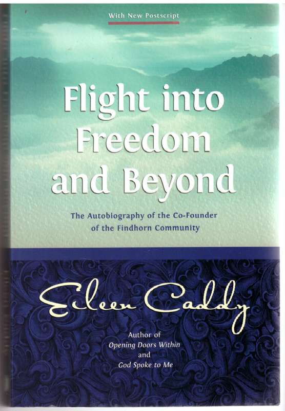 Flight into Freedom and Beyond  - Eileen Caddy