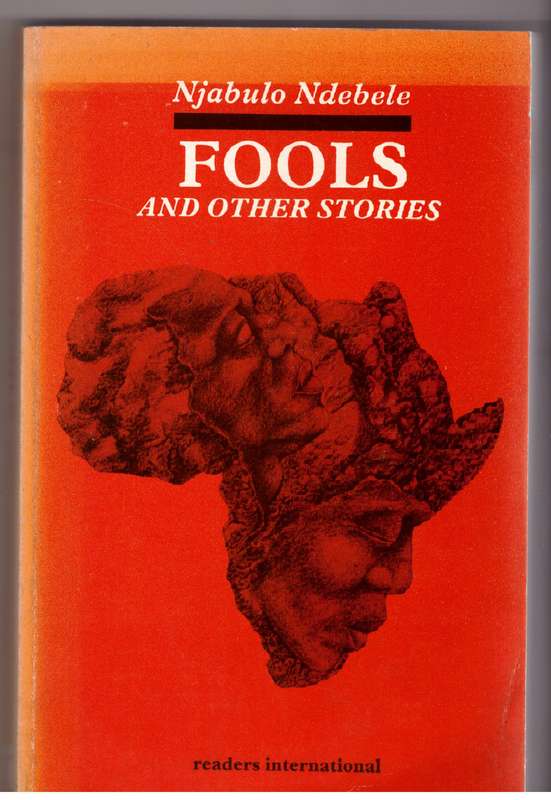 Fools and Other Stories -- Njabulo Ndebele