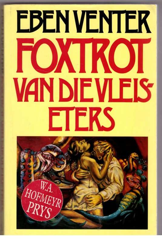 Foxtrot van die vleiseters  --   Eben Venter