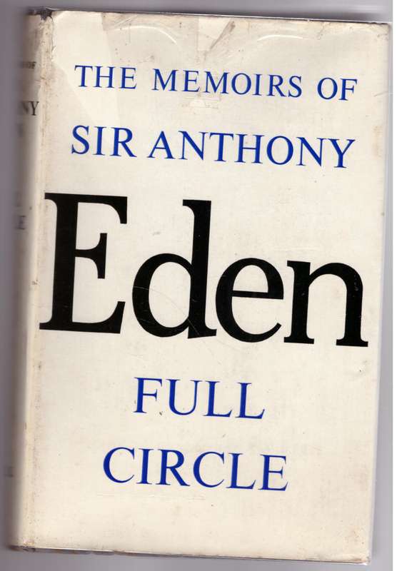 Full Circle: The Memoirs of Anthony Eden