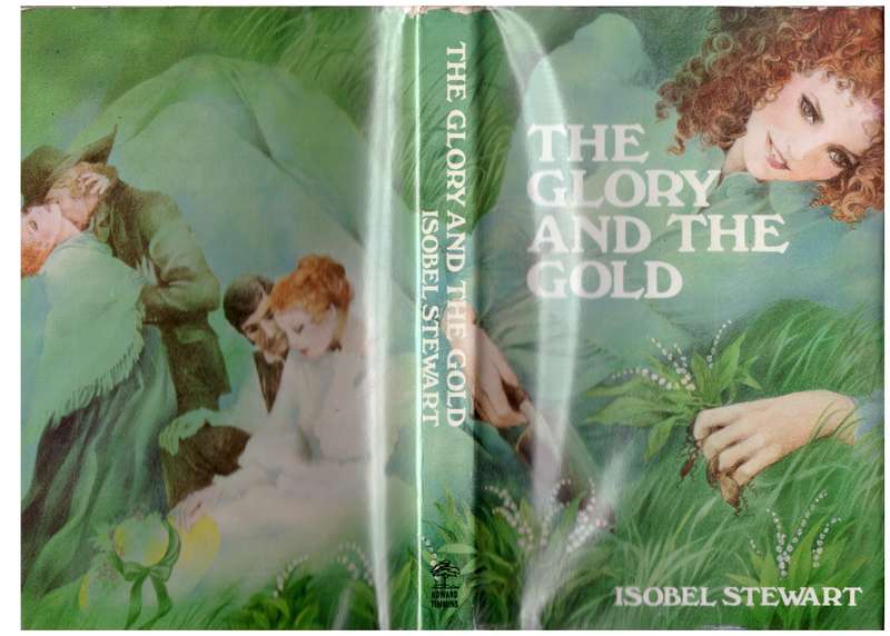 The Glory and the Gold --  Isobel Stewart