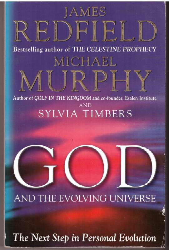 God And The Evolving Universe - James Redfield, Michael Murphy, Sylvia Timbers