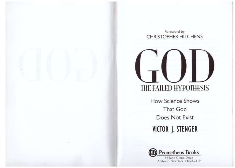 God - The Failed Hypothesis: How Science Shows That God Does Not Exist - Victor J. Stenger