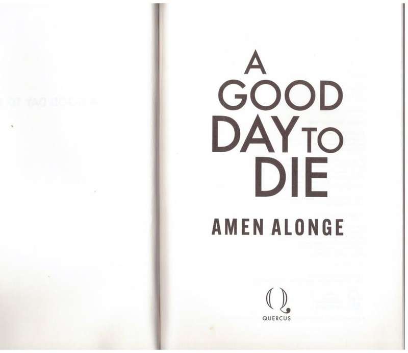 A Good Day to Die -- Amen Alonge