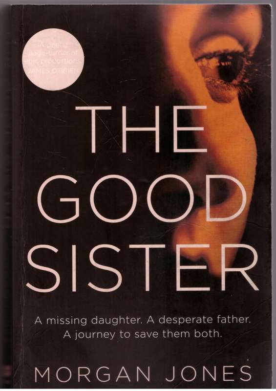 The Good Sister -- Morgan Jones