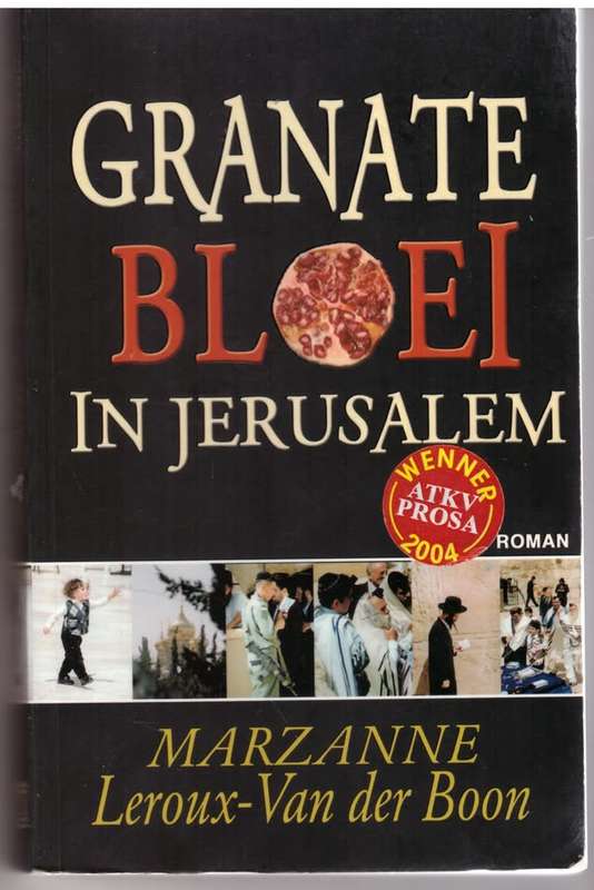 Granate bloei in Jerusalem   --  Marzanne Leroux-Van der Boon  **GETEKEN**