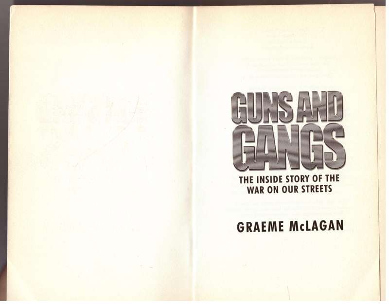 Guns and Gangs: The Inside Story of the War on our Streets - Graeme McLagan