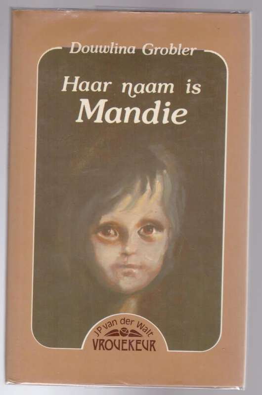 Haar naam is Mandie -- Douwlina Grobler