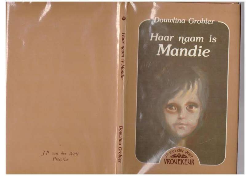 Haar naam is Mandie -- Douwlina Grobler