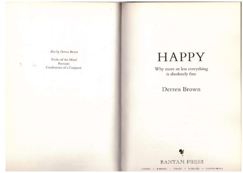 Happy: Why More or Less Everything is Absolutely Fine  --  Derren Brown