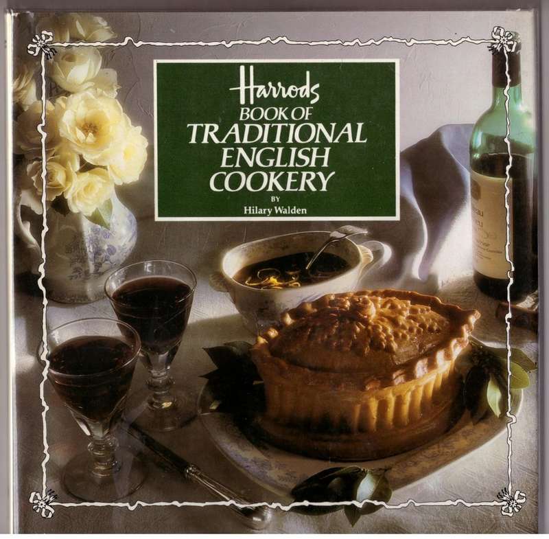 Harrods Book of Traditional English Cookery -- Hilary Walden