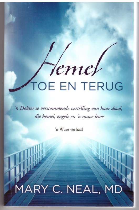 Hemel Toe En Terug -  Mary C. Neal