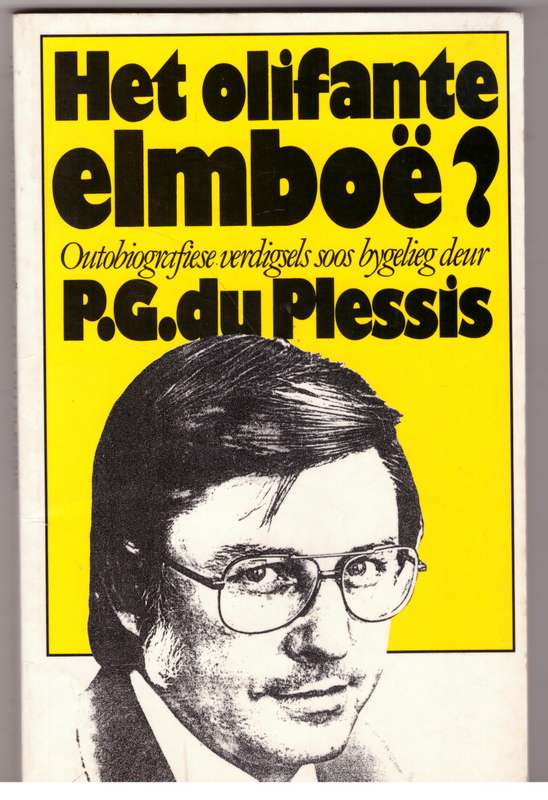 Het olifante elmboë?: outobiografiese verdigsels soos bygelieg -- P. G. Du Plessis