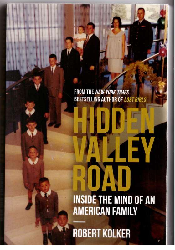 Hidden Valley Road: Inside the Mind of an American Family --  Robert Kolker