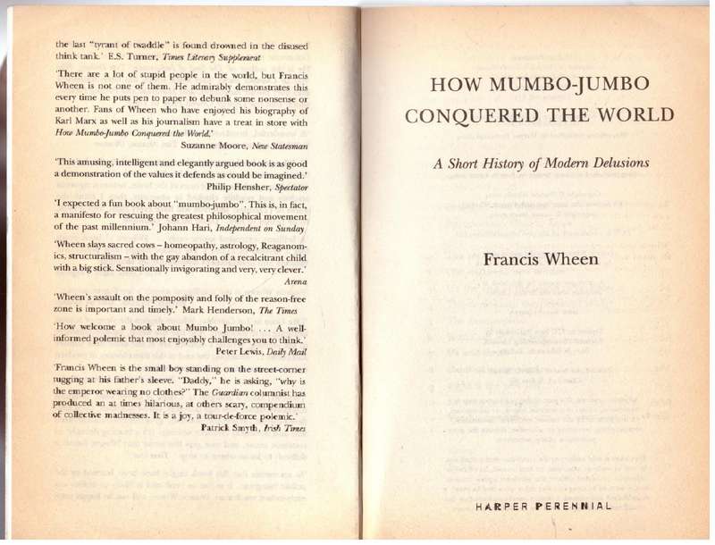 How Mumbo-Jumbo Conquered the World: A Short History of Modern Delusions - Francis Wheen
