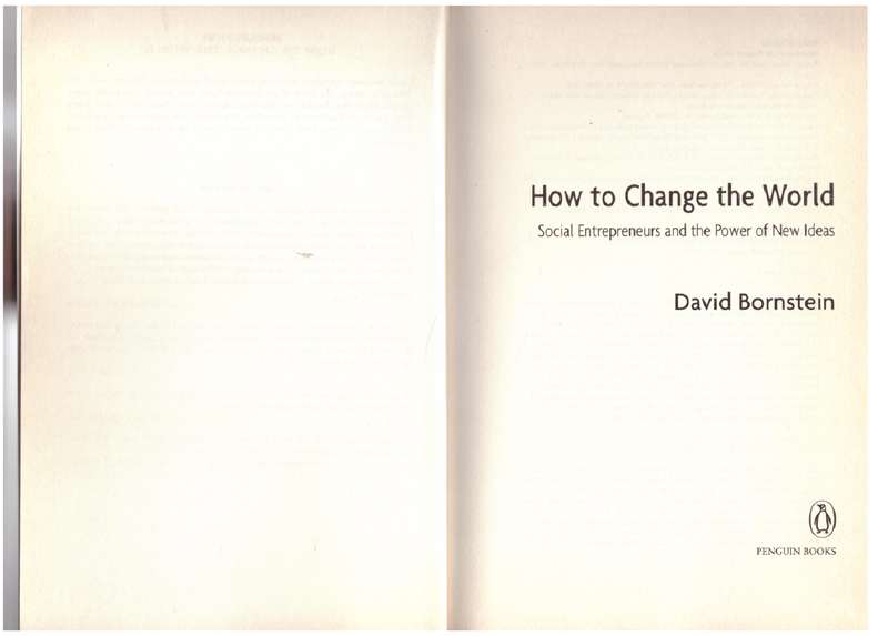 How to Change the World: Social Entrepreneurs and the Power of New Ideas - David Bornstein