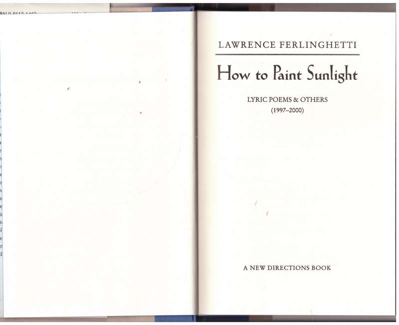 How to Paint Sunlight: Lyric Poems & Others (1997-2000) --  Lawrence Ferlinghetti