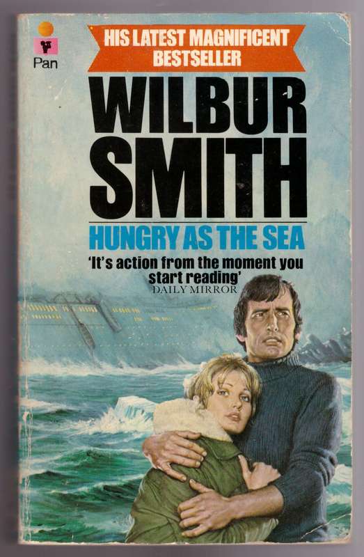Hungry as the Sea -- Wilbur Smith